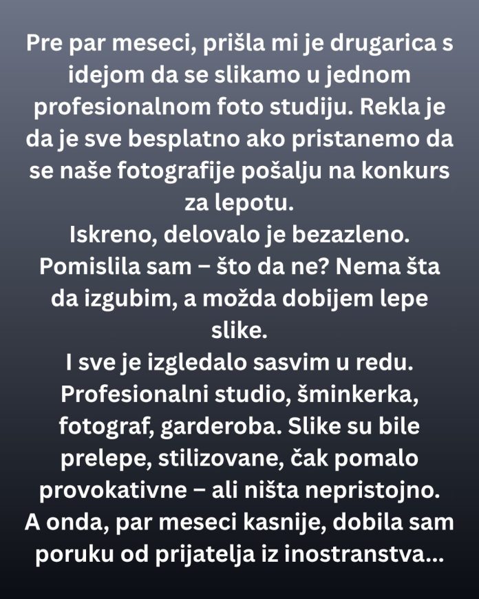 „Prijavila me na foto-konkurs, a tek kasnije sam saznala šta stoji iza svega.“ - featured image