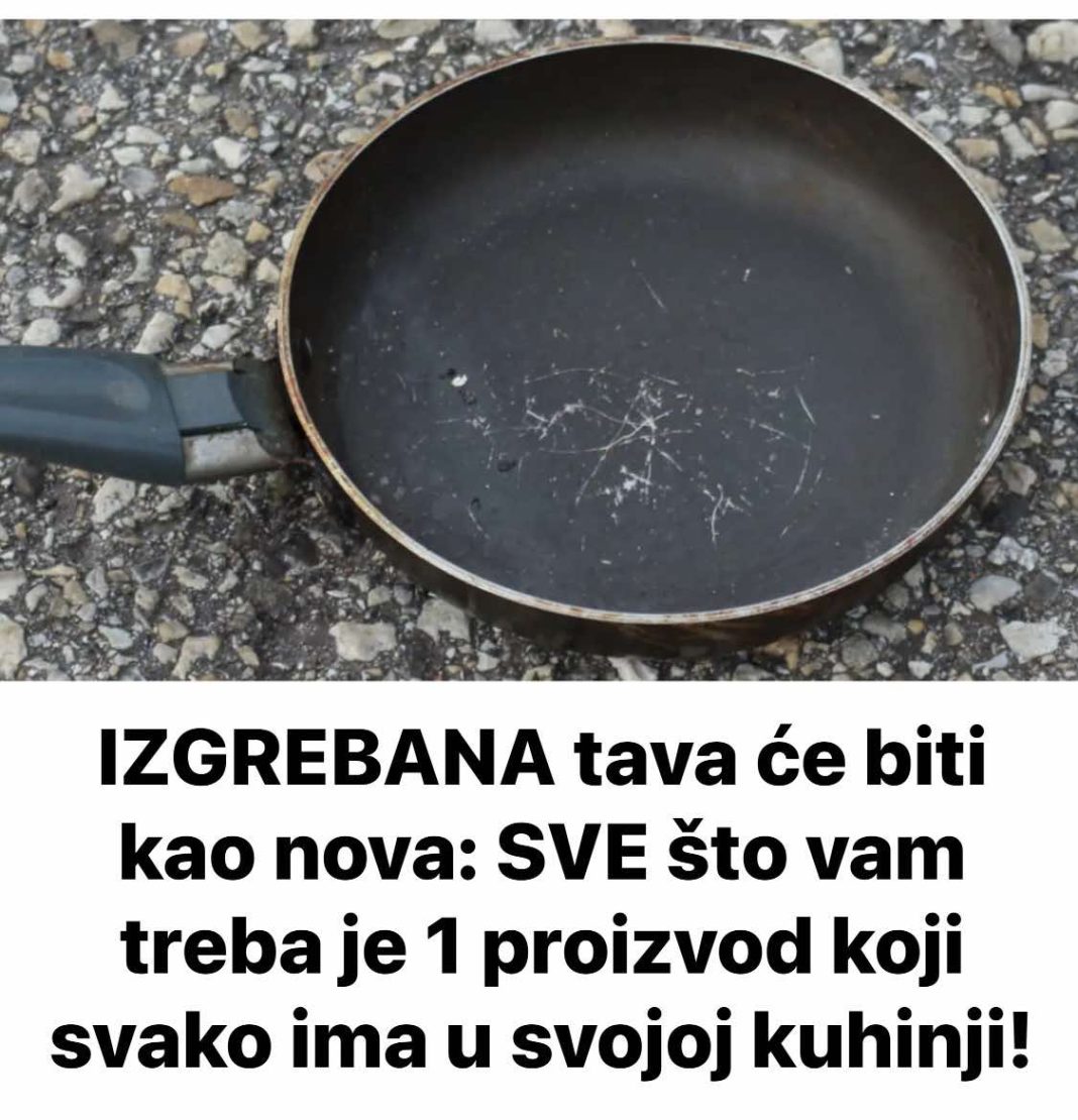 Izgrebana tava može ponovno izgledati kao nova sa samo jednim uobičajenim kuhinjskim predmetom koji svi posjeduju. - featured image