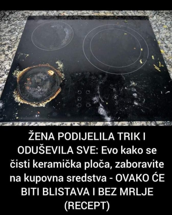 ŽENA PODIJELILA TRIK I ODUŠEVILA SVE: Evo kako se čisti keramička ploča, zaboravite na kupovna sredstva – OVAKO ĆE BITI BLISTAVA I BEZ MRLJE (RECEPT) - featured image